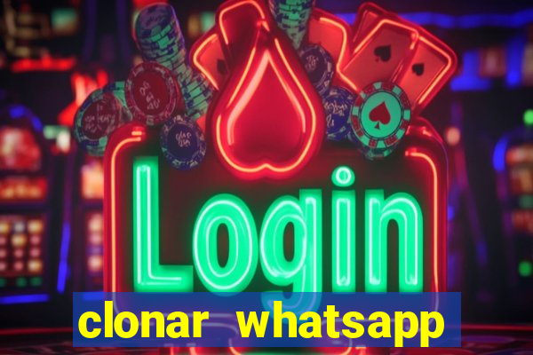 clonar whatsapp normal gratis